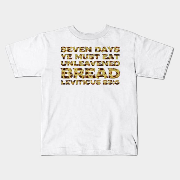 Leviticus 23-6 Passover Eat Unleavened Bread Matzah Kids T-Shirt by BubbleMench